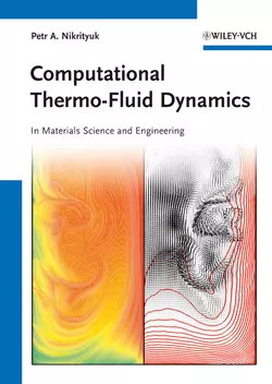 Computational Thermo-Fluid Dynamics. In Materials Science and Engineering, Petr Nikrityuk