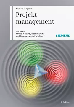 Projektmanagement. Leitfaden für die Planung, Überwachung und Steuerung von Projekten, Manfred Burghardt