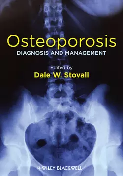 Osteoporosis. Diagnosis and Management, Dale Stovall