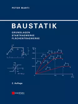 Baustatik. Grundlagen  Stabtragwerke  Flächentragwerke Peter Marti