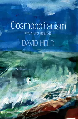 Cosmopolitanism. Ideals and Realities, David Held