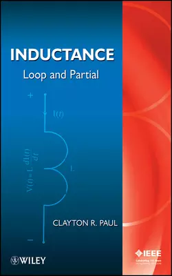 Inductance. Loop and Partial, Clayton Paul