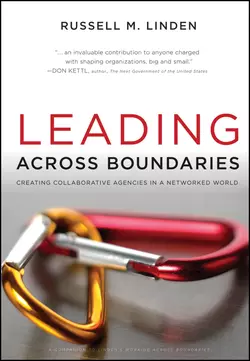 Leading Across Boundaries. Creating Collaborative Agencies in a Networked World, Russell Linden