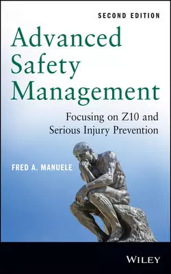 Advanced Safety Management. Focusing on Z10 and Serious Injury Prevention, Fred Manuele