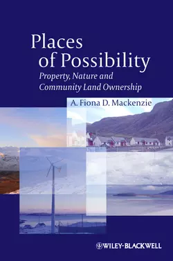 Places of Possibility. Property, Nature and Community Land Ownership, A. Fiona D. Mackenzie