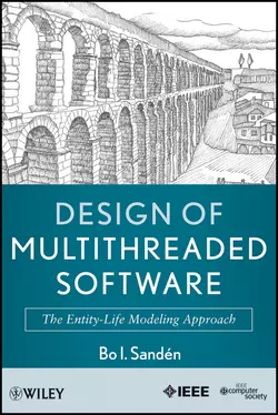 Design of Multithreaded Software. The Entity-Life Modeling Approach Bo Sandén