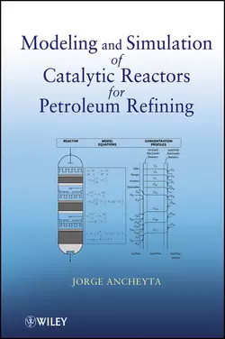 Modeling and Simulation of Catalytic Reactors for Petroleum Refining Jorge Ancheyta