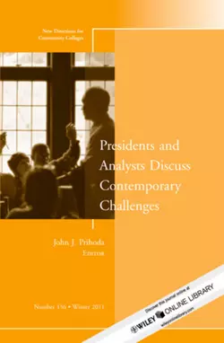 Presidents and Analysts Discuss Contemporary Challenges. New Directions for Community Colleges, Number 156, John Prihoda