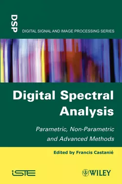 Digital Spectral Analysis. Parametric, Non-Parametric and Advanced Methods, Francis Castanié