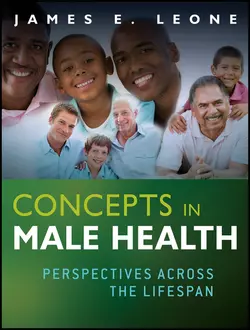 Concepts in Male Health. Perspectives Across The Lifespan, James Leone