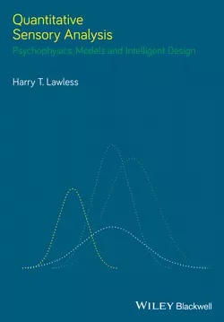 Quantitative Sensory Analysis. Psychophysics, Models and Intelligent Design, Harry Lawless