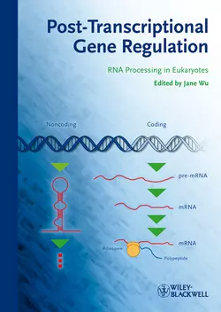 Post-Transcriptional Gene Regulation. RNA Processing in Eukaryotes, Jane Wu