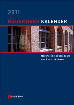 Mauerwerk Kalender 2011. Schwerpunkt - Nachhaltige Bauprodukte und Konstruktionen, Wolfram Jäger