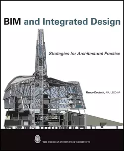 BIM and Integrated Design. Strategies for Architectural Practice, Randy Deutsch