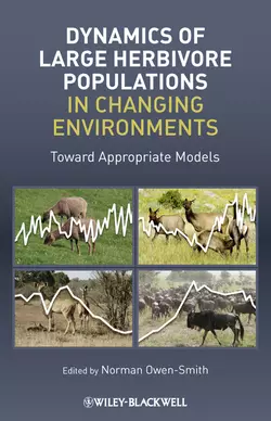 Dynamics of Large Herbivore Populations in Changing Environments. Towards Appropriate Models Norman Owen-Smith