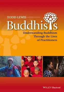 Buddhists. Understanding Buddhism Through the Lives of Practitioners, Todd Lewis