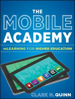 The Mobile Academy. mLearning for Higher Education, Clark Quinn