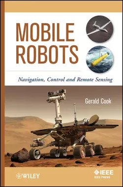 Mobile Robots. Navigation, Control and Remote Sensing, Gerald Cook