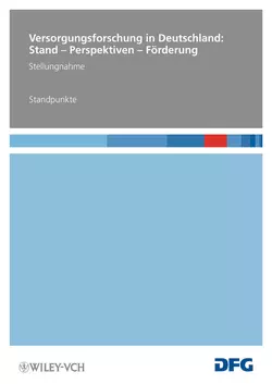 Versorgungsforschung in Deutschland. Stand – Perspektiven – Förderung – Standpunkte, Deutsche Forschungsgemeinschaft (DFG)