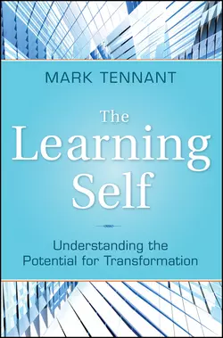 The Learning Self. Understanding the Potential for Transformation, Mark Tennant