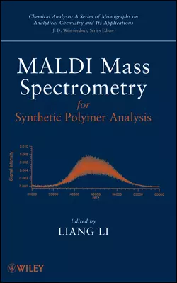 MALDI Mass Spectrometry for Synthetic Polymer Analysis, Liang Li