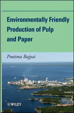 Environmentally Friendly Production of Pulp and Paper, Pratima Bajpai