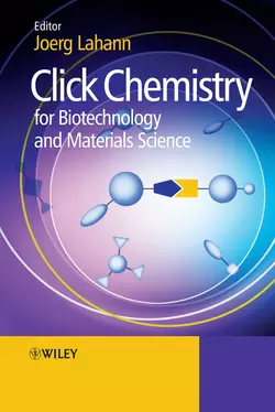 Click Chemistry for Biotechnology and Materials Science, Joerg Lahann