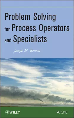 Problem Solving for Process Operators and Specialists, Joseph Bonem