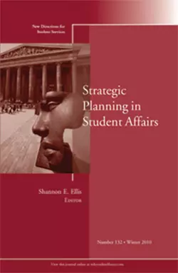 Strategic Planning in Student Affairs. New Directions for Student Services, Number 132, Shannon Ellis