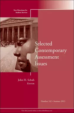 Selected Contemporary Assessment Issues. New Directions for Student Services, Number 142, John Schuh