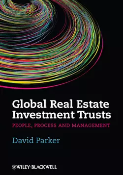 Global Real Estate Investment Trusts. People, Process and Management, David Parker