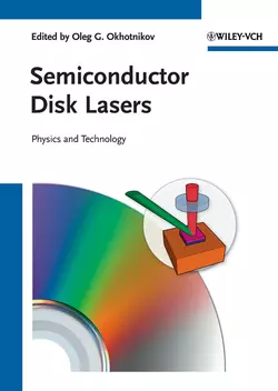 Semiconductor Disk Lasers. Physics and Technology, Oleg Okhotnikov