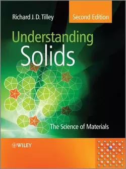 Understanding Solids. The Science of Materials, Richard J. D. Tilley