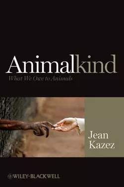 Animalkind. What We Owe to Animals, Jean Kazez