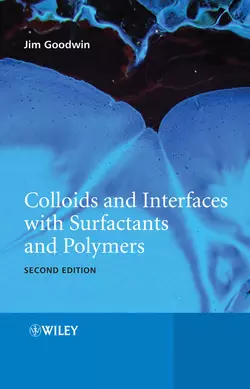 Colloids and Interfaces with Surfactants and Polymers, James Goodwin