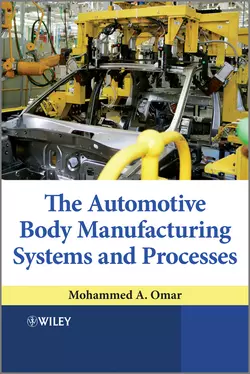 The Automotive Body Manufacturing Systems and Processes, Mohammed Omar