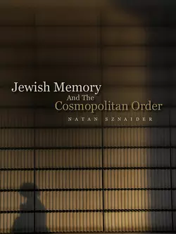 Jewish Memory And the Cosmopolitan Order, Natan Sznaider