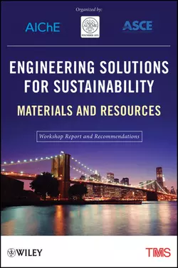 Engineering Solutions for Sustainability. Materials and Resources The Minerals, Metals & Materials Society (TMS)