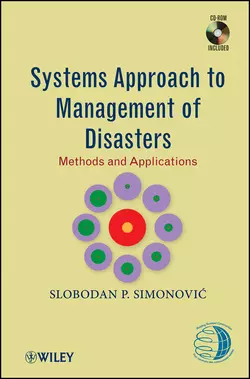 Systems Approach to Management of Disasters. Methods and Applications, Slobodan Simonovic