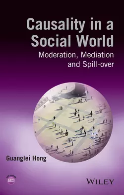 Causality in a Social World. Moderation, Mediation and Spill-over, Guanglei Hong