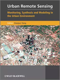 Urban Remote Sensing. Monitoring  Synthesis and Modeling in the Urban Environment Xiaojun Yang