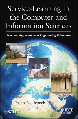 Service-Learning in the Computer and Information Sciences. Practical Applications in Engineering Education, Brian Nejmeh