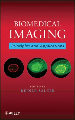 Biomedical Imaging. Principles and Applications, Reiner Salzer