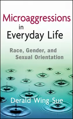 Microaggressions in Everyday Life. Race, Gender, and Sexual Orientation, Derald Sue