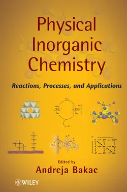 Physical Inorganic Chemistry. Reactions, Processes, and Applications, Andreja Bakac