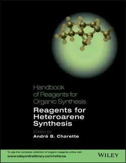 Handbook of Reagents for Organic Synthesis. Reagents for Heteroarene Synthesis, André Charette