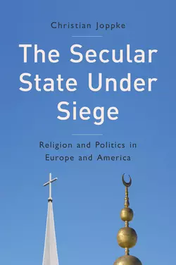 The Secular State Under Siege. Religion and Politics in Europe and America Christian Joppke