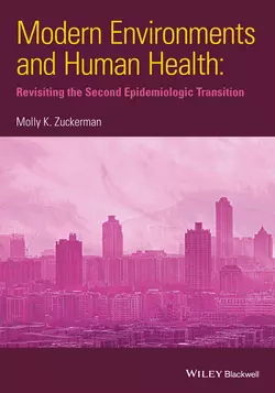 Modern Environments and Human Health. Revisiting the Second Epidemiological Transition, Molly Zuckerman