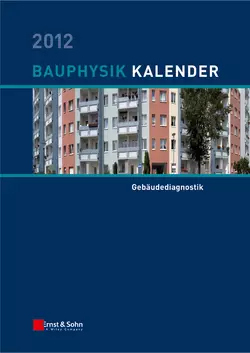 Bauphysik-Kalender 2012. Schwerpunkt - Gebäudediagnostik, Nabil A. Fouad