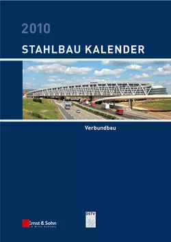 Stahlbau-Kalender 2010. Schwerpunkt: Verbundbau Ulrike Kuhlmann